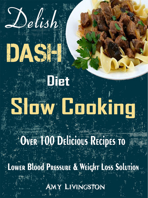 Title details for Delish DASH Diet Slow Cooking by Amy Livingston - Available